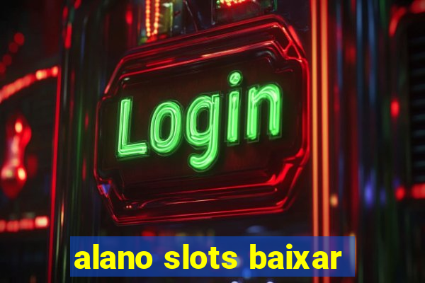 alano slots baixar